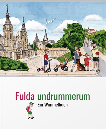 Das ideale Rhöner Geschenk für Kinder, Jugendliche und zugebliebene Erwachsene: „Fulda undrummerum“ ein Wimmelbuch nicht nur für Kinder